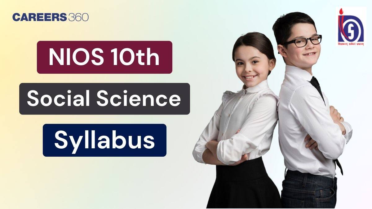 NIOS 10th Social Science Syllabus 2025-26 - Check Important Chapters & Modules